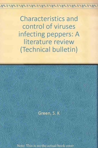 Characteristics and control of viruses infecting peppers: A literature review (Technical bulletin)