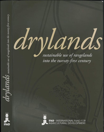 Drylands: Sustainable use of rangelands into the twenty-first century (IFAD series)