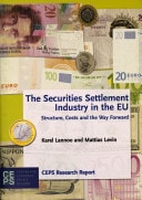The Securities Settlement Industry in the EU: Structure, Costs and the Way Forward