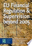 EU Financial Regulation and Supervision Beyond 2005
