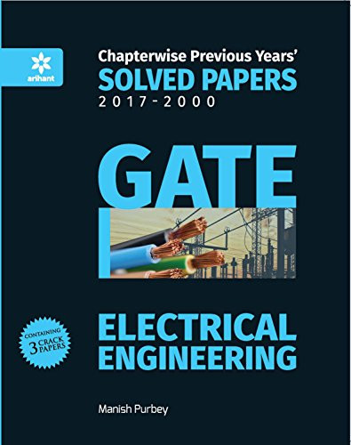 Electrical Engineering Solved Papers GATE 2018 [Paperback] [Jan 01, 2017] Manish Purbay and NA