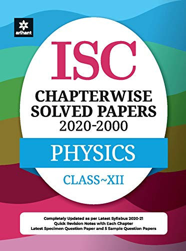 ISC Chapterwise Solved Papers Physics Class 12 for 2021 Exam