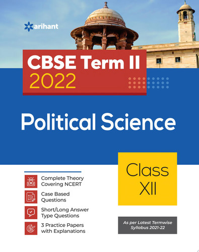 Arihant CBSE Political Science Term 2 Class 12 for 2022 Exam (Cover Theory and MCQs)