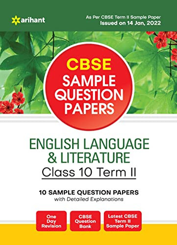 Arihant CBSE Term 2 English Language & Literature Class 10 Sample Question Papers (As per CBSE Term 2 Sample Paper Issued on 14 Jan 2022)