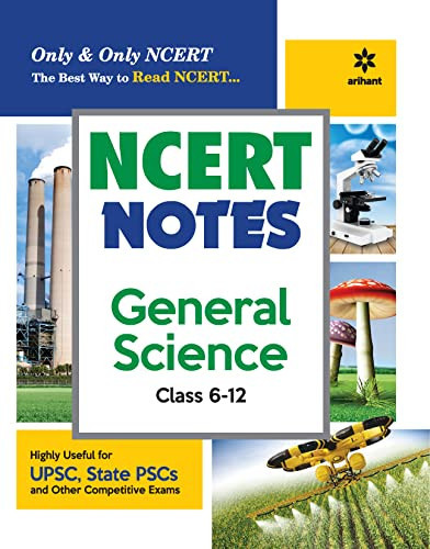 NCERT Notes General Science Class 6-12 (Old+New) for UPSC , State PSC and Other Competitive Exams