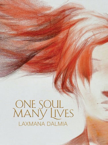 One Soul Many Lives Poetry in Resonance with the Visual Arts
