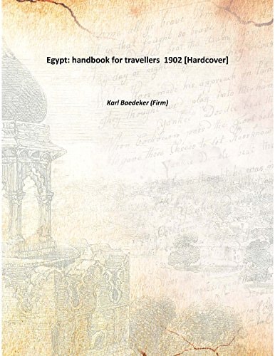 Egypt: handbook for travellers 1902 [Hardcover]