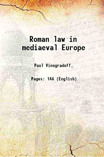 Roman law in mediaeval Europe 1909