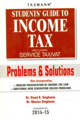 Students Guide to Income Tax Including Service Tax Vat - Problems & Solutions