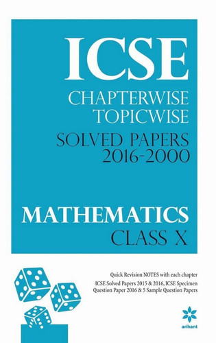 ICSE Chapterwise - Topicwise Solved Papers 2016 - 2000 Mathematics Class 10th