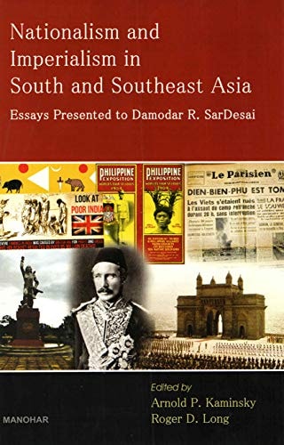 Nationalism and Imperialism in South and Southeast Asia Essays Presented to Damodar R. SarDesai