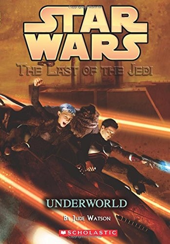 Star Wars: The Last of the Jedi: Underworld