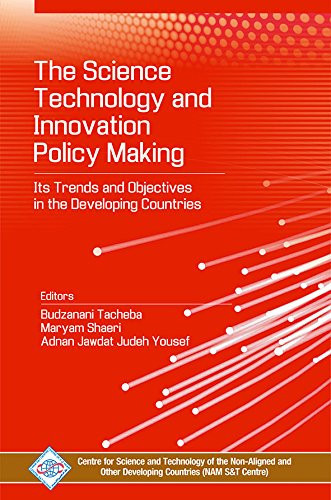 The Science, Technology and Innovation Policy Making Its Trends and Objectives in the Developing Countries