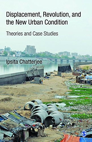 Displacement, Revolution, and the New Urban Condition: Theories and Case Studies