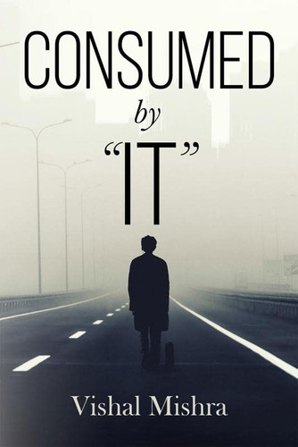 Consumed By ?IT?