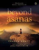 Beyond Āsanas The Myths and Legends behind Yogic Postures