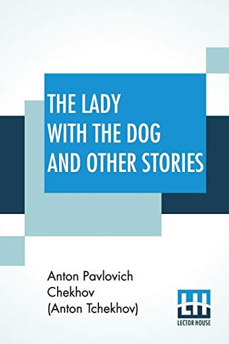 The Lady With The Dog And Other Stories (The Tales of Chekhov, Volume III); Translated By Constance Garnett