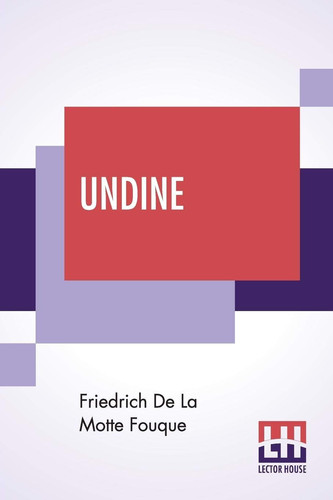 Undine With Foreword By Charlotte M Yonge