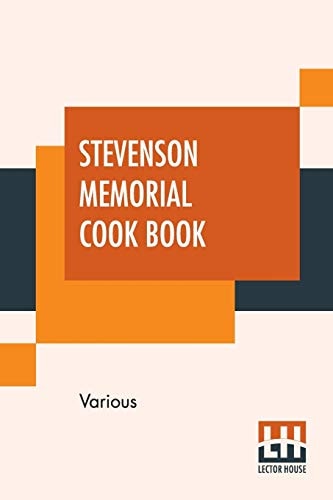 Stevenson Memorial Cook Book Compiled By Mrs. William D. Hurlbut