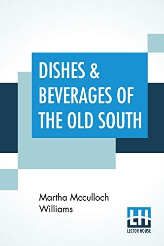 Dishes & Beverages Of The Old South