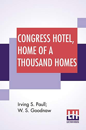 Congress Hotel, Home Of A Thousand Homes Containing Rare And Piquant Dishes Of Historic Interest