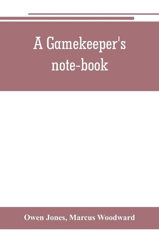A Gamekeeper's Note-book