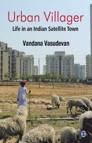 Urban Villager Life in an Indian Satellite Town