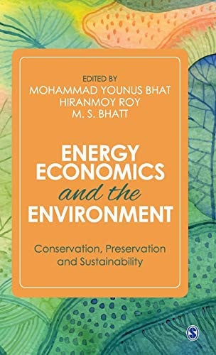 Energy Economics and the Environment Conservation, Preservation and Sustainability