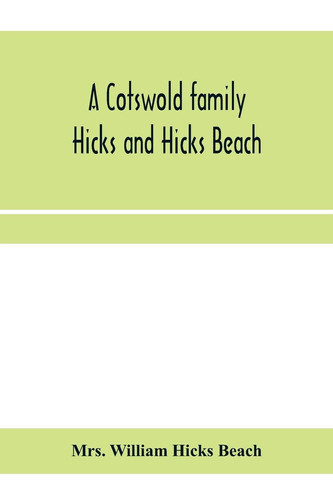 A Cotswold Family Hicks and Hicks Beach