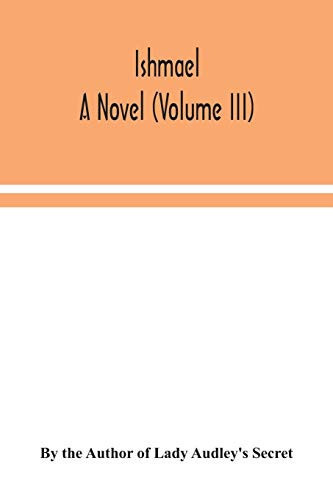Ishmael A Novel (Volume III)