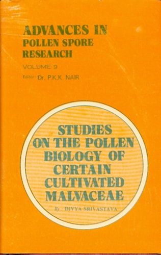 Advances in Pollen-Spore Research Vol. 09 : The Pollen Biology of Certain Cultivated Malvaceae