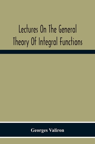 Lectures On The General Theory Of Integral Functions