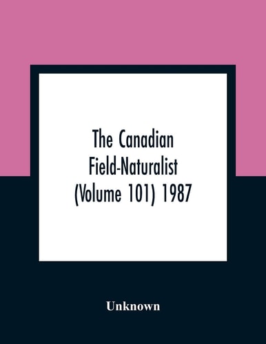 The Canadian Field-Naturalist (Volume 101) 1987