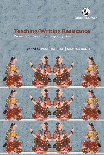 Teaching Writing Resistance Women's Studies in Contemporary Times