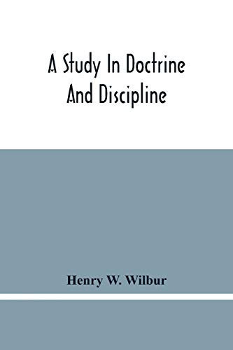 A Study In Doctrine And Discipline