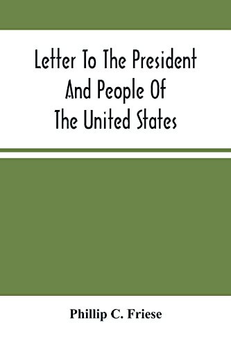 Letter To The President And People Of The United States; Showing That The President Cannot Lawfully Execute An Unconstitutional Law, And That The So-Called Reconstruction Acts Are Both Unconstitutional And Repugnant To The Republican Party'S Original Highe