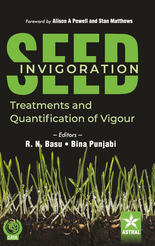 Seed Invigoration Treatments and Quantification of Vigour