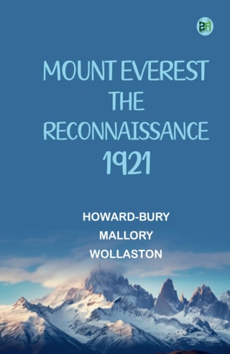 Mount Everest the Reconnaissance 1921