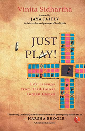 JUST PLAY! Life Lessons from Traditional Indian Games