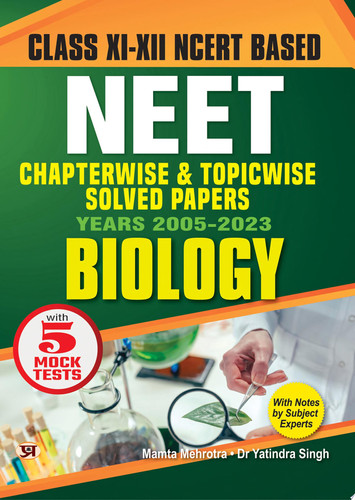 Objective Ncert Based Chapterwise Topicwise Solutions For 11Th and 12Th Class With Solved Papers (2005 -2023) With Notes For Neet-Aiims Exam 2024 - Biology Objective NCERT Based Chapterwise Topicwise Solutions For 11th And 12th Class with Solved Papers 2005 -2023 with Notes for NEET-AIIMS Exam 2024 - Biology