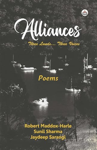Alliances Three Lands... Three Voices : Poems from Australia, Canada, India