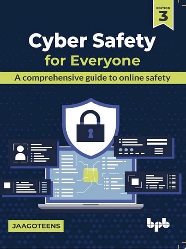 Cyber Safety for Everyone - 3rd Edition A comprehensive guide to online safety (English Edition)
