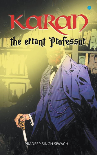 Karan The Errant Professor
