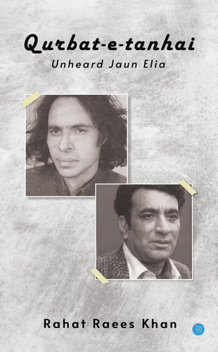 Qurbat-e-Tanhai, Unheard Jaun Elia (P