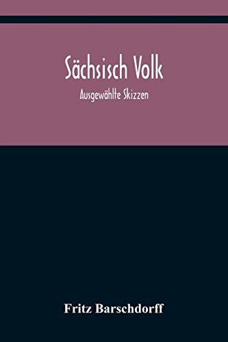 Sächsisch Volk Ausgewählte Skizzen