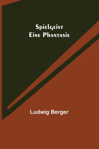 Spielgeist Eine Phantasie