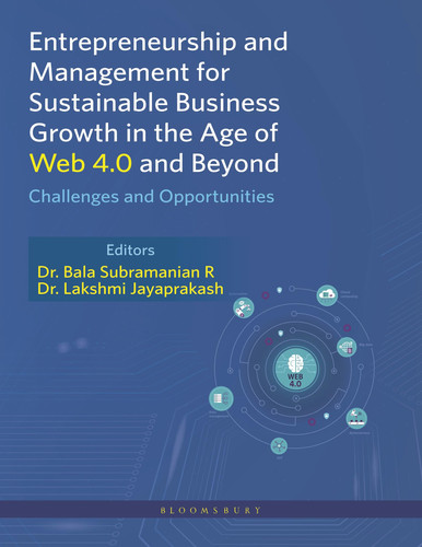 ENTREPRENEURSHIP AND MANAGEMENT FOR A SUSTAINABLE BUSINESS GROWTH IN THE AGE OF WEB 4.0 AND BEYOND