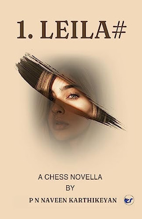1. Leila#: A Chess Novella