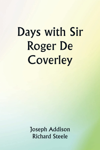 Days with Sir Roger De Coverley