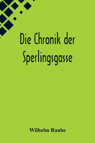 Die Chronik der Sperlingsgasse